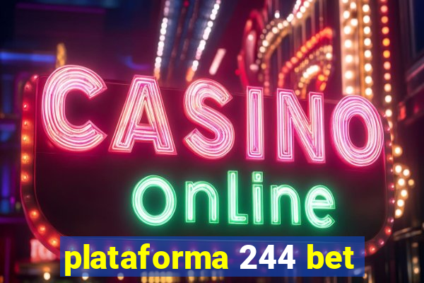 plataforma 244 bet