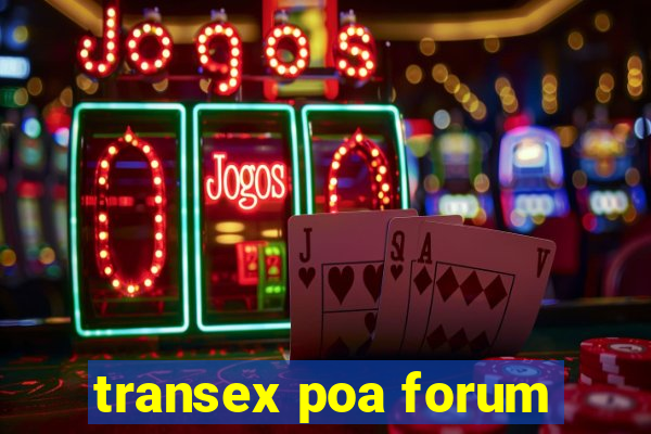 transex poa forum