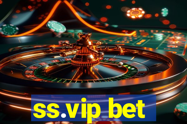 ss.vip bet