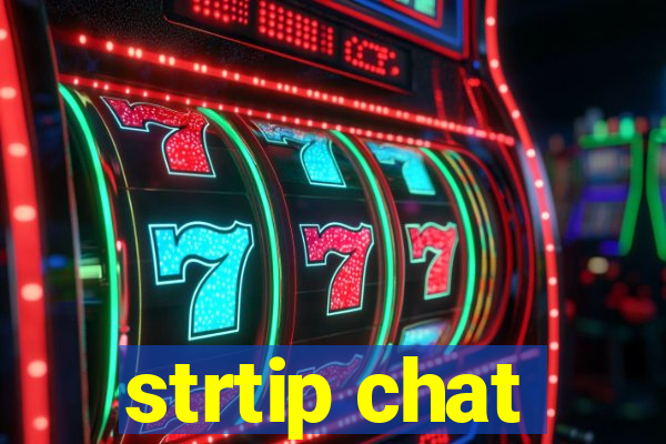 strtip chat