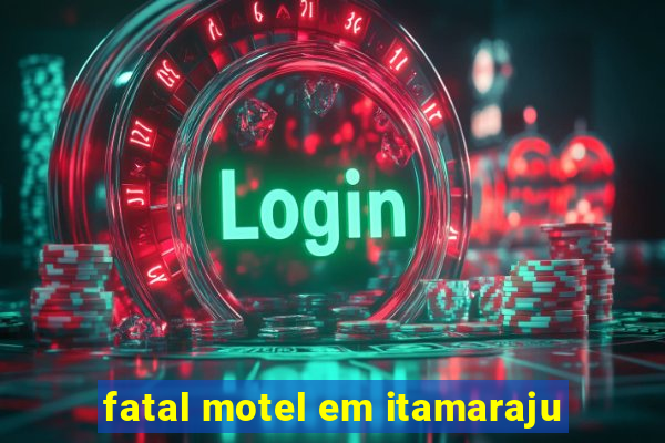 fatal motel em itamaraju