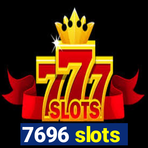 7696 slots