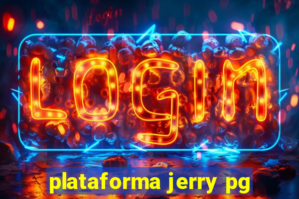 plataforma jerry pg