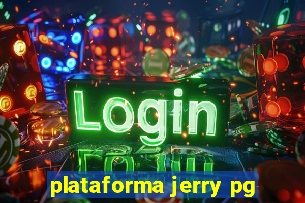 plataforma jerry pg