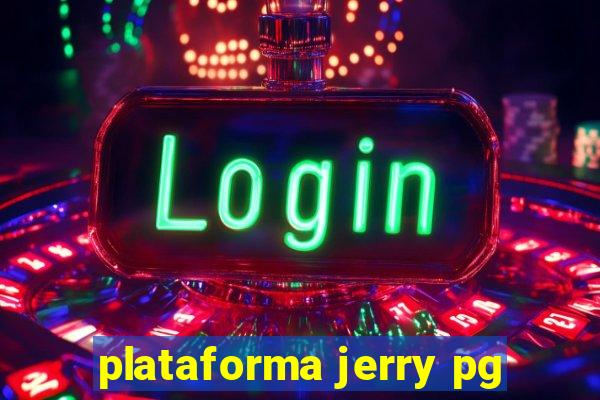 plataforma jerry pg