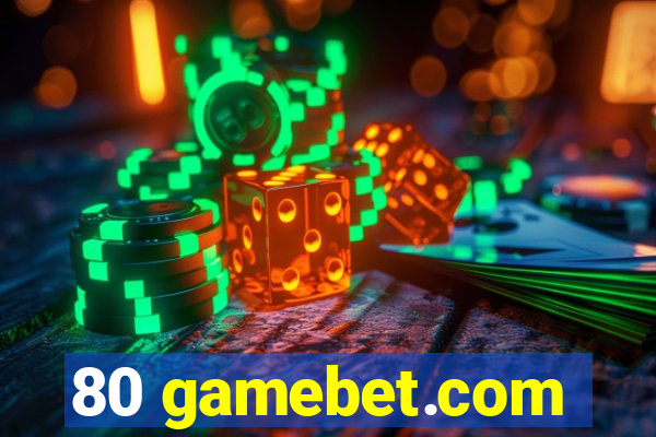 80 gamebet.com