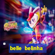 belle belinha vazados gratis