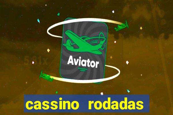 cassino rodadas gratis sem deposito