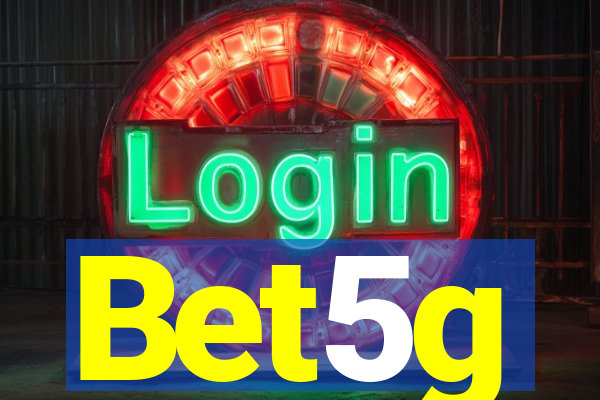 Bet5g