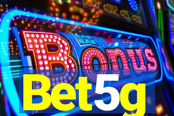 Bet5g