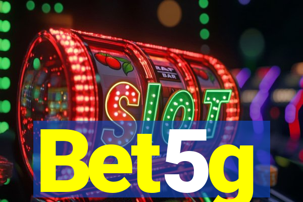 Bet5g