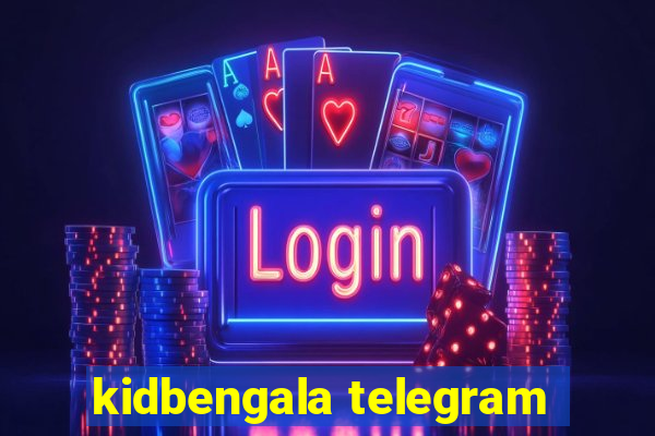 kidbengala telegram