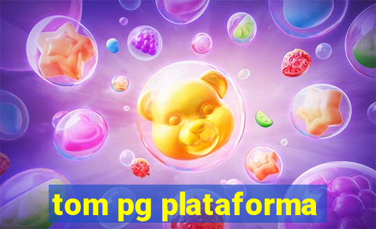 tom pg plataforma