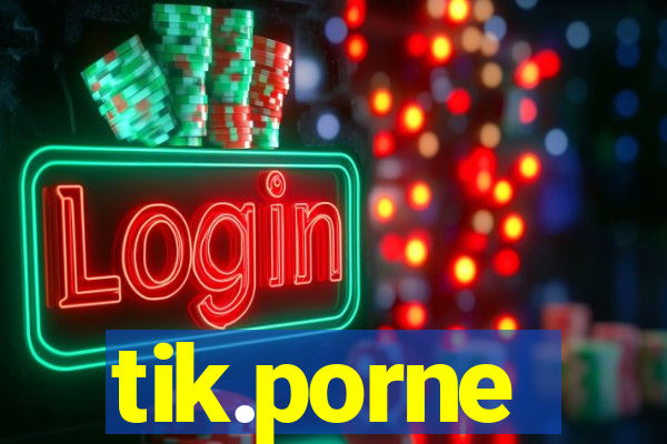 tik.porne