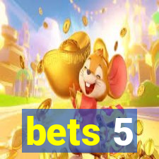 bets 5