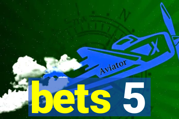 bets 5