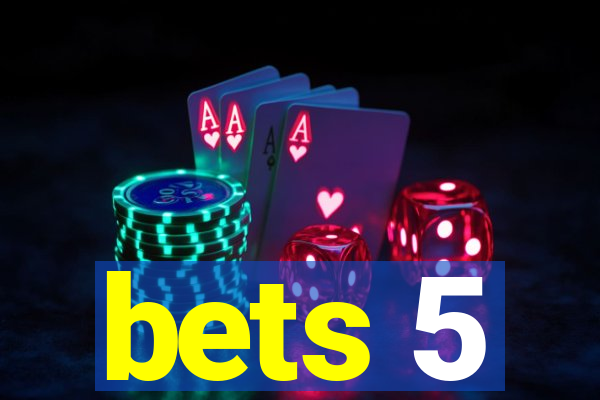 bets 5