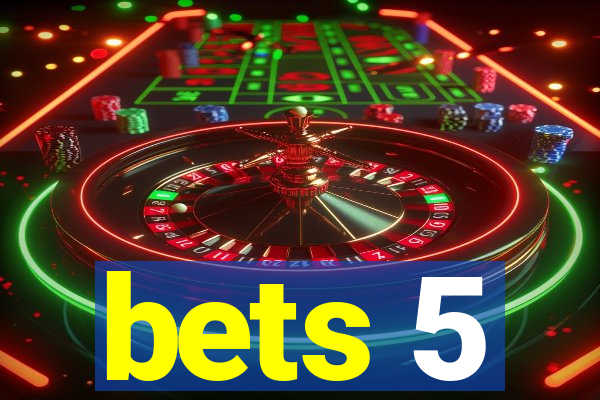 bets 5