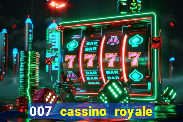 007 cassino royale filme completo dublado youtube