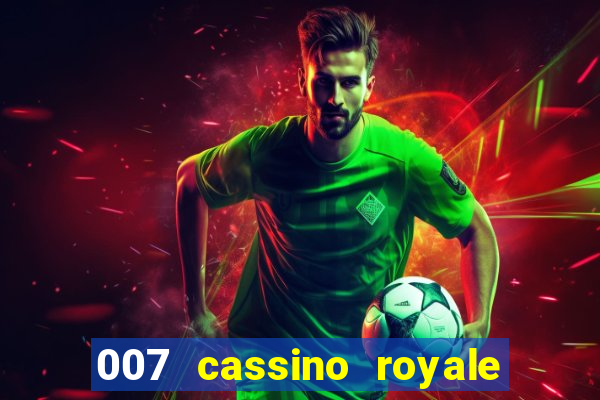 007 cassino royale filme completo dublado youtube