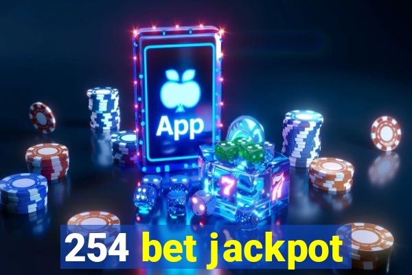 254 bet jackpot