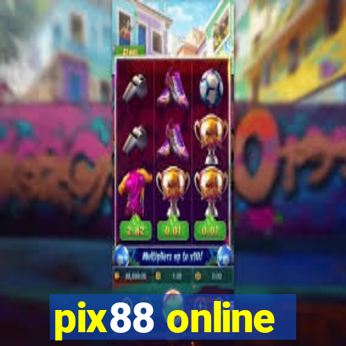 pix88 online