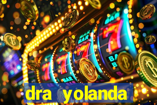 dra yolanda fernandes malta bettin