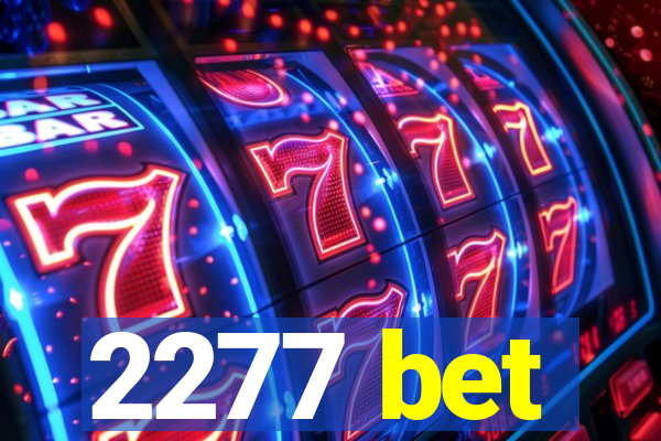 2277 bet