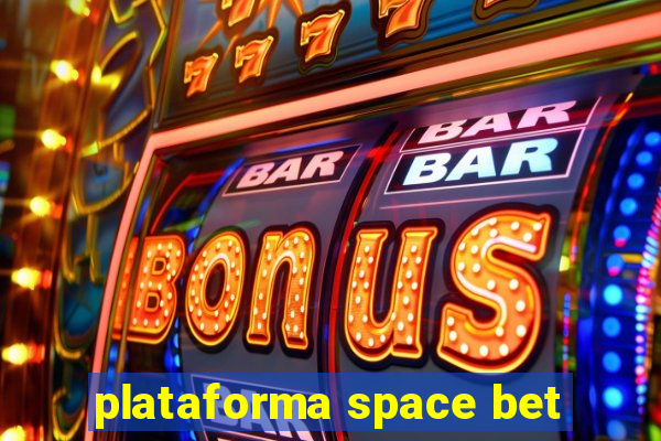 plataforma space bet