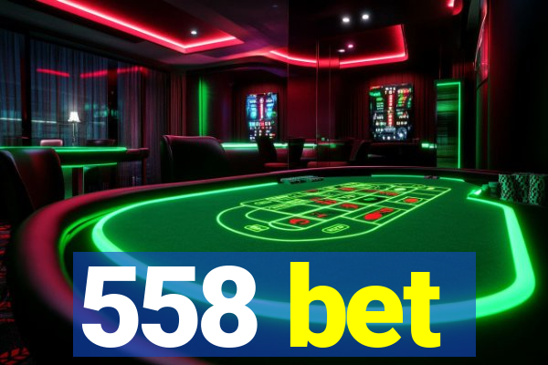 558 bet