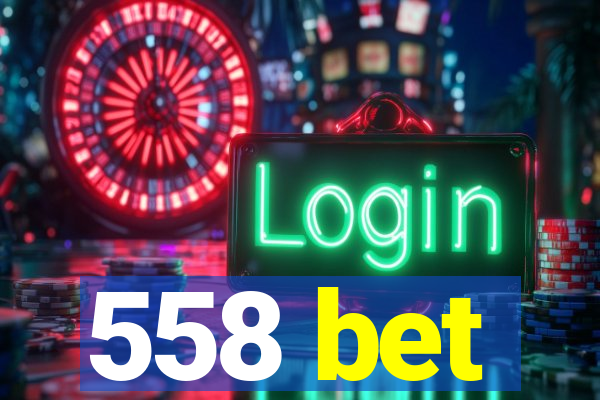 558 bet