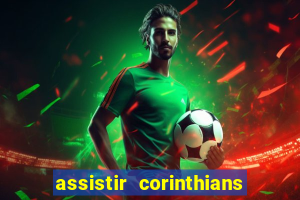 assistir corinthians x palmeiras ao vivo futemax