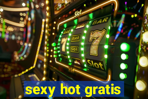 sexy hot gratis