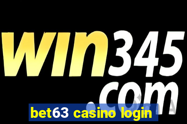 bet63 casino login