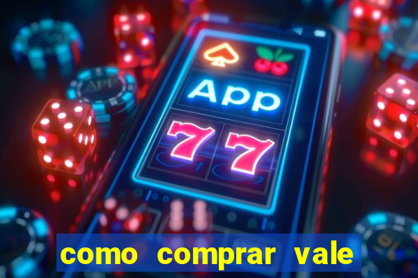 como comprar vale sorte online