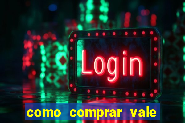 como comprar vale sorte online