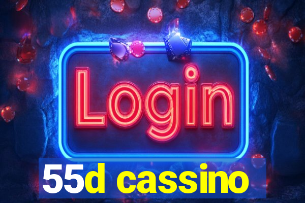 55d cassino