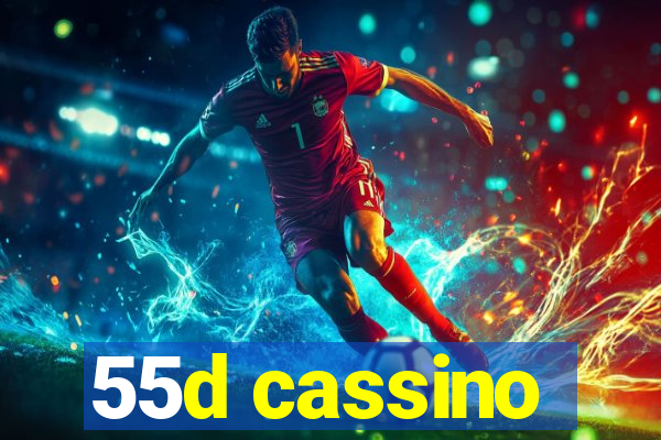 55d cassino