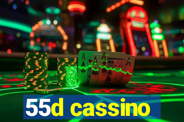 55d cassino