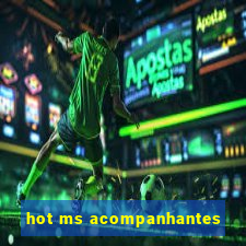 hot ms acompanhantes