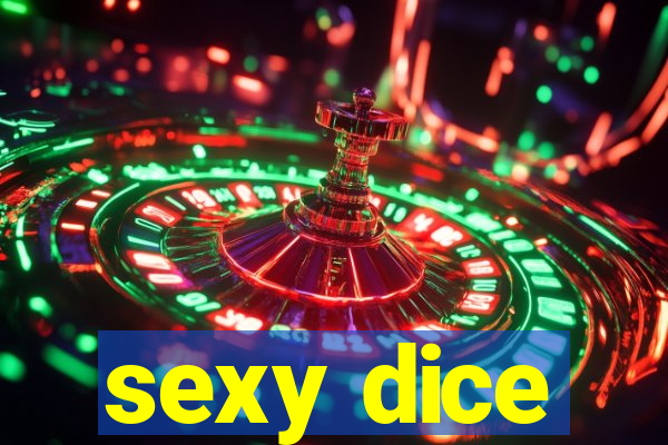 sexy dice