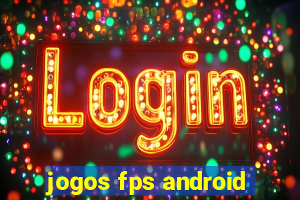 jogos fps android