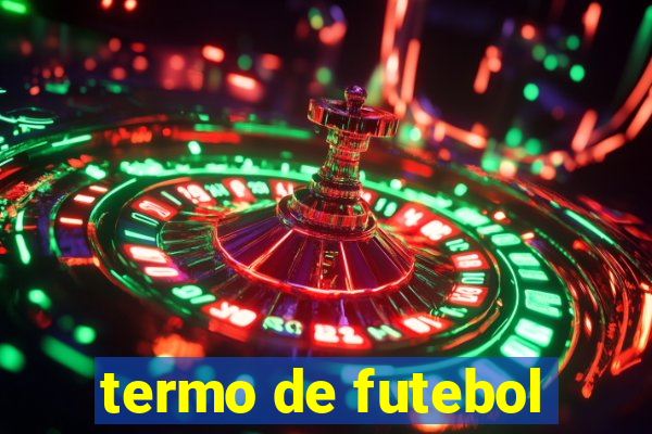 termo de futebol