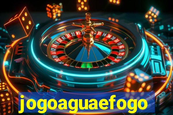 jogoaguaefogo