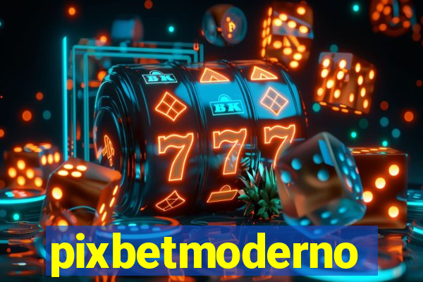 pixbetmoderno