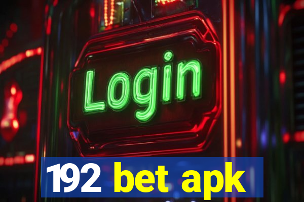 192 bet apk