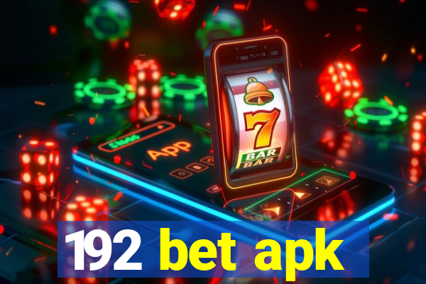 192 bet apk