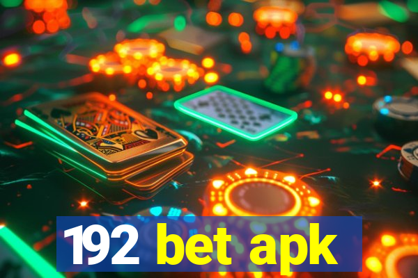 192 bet apk