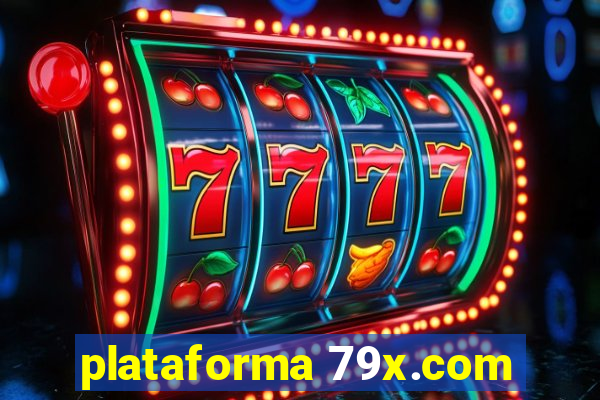 plataforma 79x.com