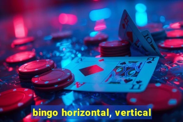 bingo horizontal, vertical